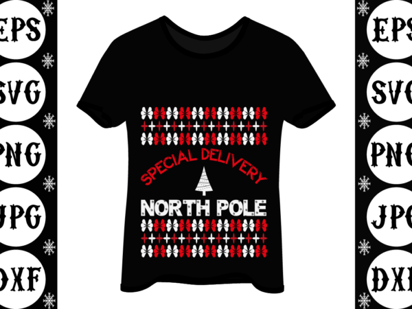 Special delivery north pole t shirt template vector Special delivery north pole t shirt template vector