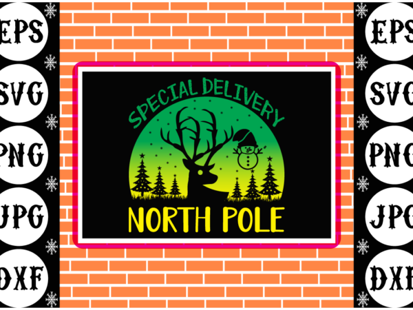 Special delivery north pole t shirt template vector