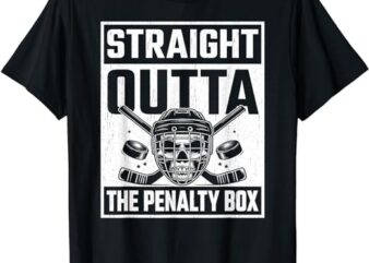 Straight Outta The Penalty Box Funny Hockey Player Fan Lover T-Shirt