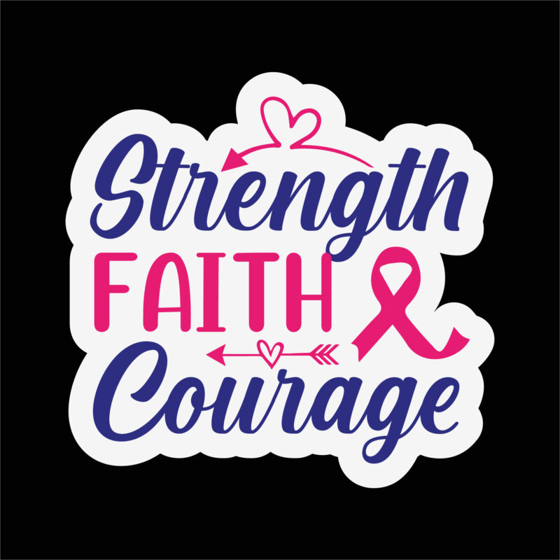Strength faith courage Sticker