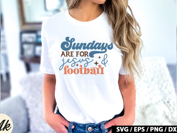 Sundays are for jesus & football retro svg t shirt template vector