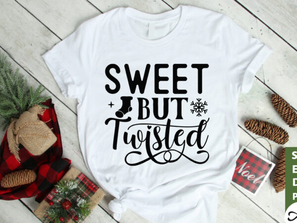 Sweet but twisted svg t shirt template vector