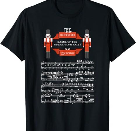 Tchaikovsky – nutcracker dance of the sugar-plum fairy t-shirt