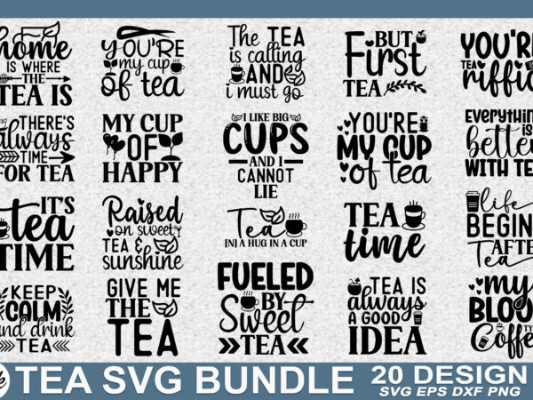 Tea svg bundle t shirt designs for sale