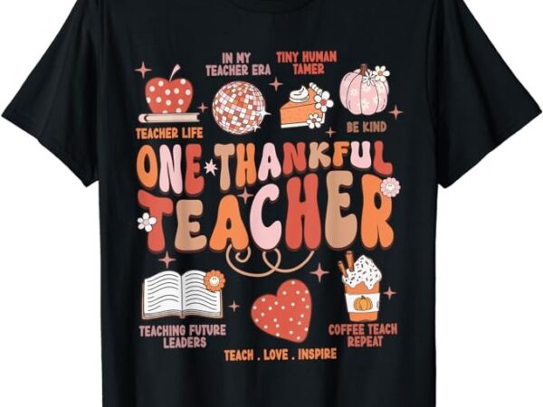 Teacher thanksgiving shirt women one thankful teacher fall t-shirt Teacher thanksgiving shirt women one thankful teacher fall t-shirt
