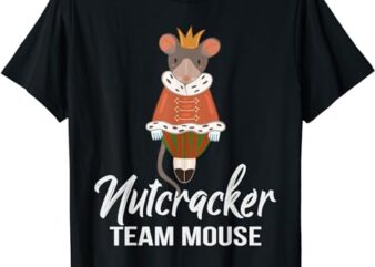Team Mouse Nutcracker Shirt Christmas Dance Funny Soldier T-Shirt 1