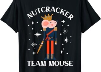 Team Mouse Nutcracker Shirt Christmas Dance Funny Soldier T-Shirt 2