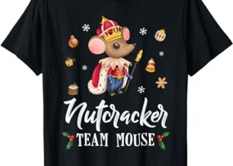 Team Mouse Nutcracker Shirt Christmas Dance Funny Soldier T-Shirt