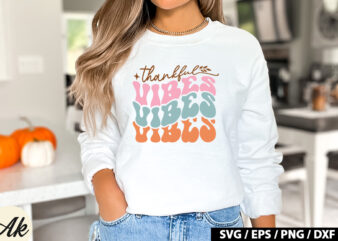 Thankful vibes Retro SVG t shirt designs for sale