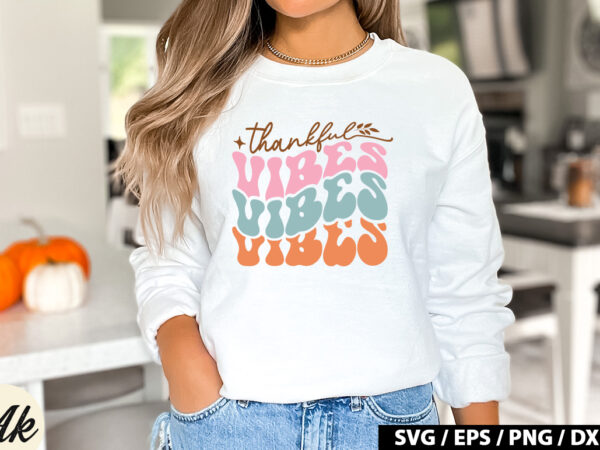 Thankful vibes retro svg t shirt designs for sale