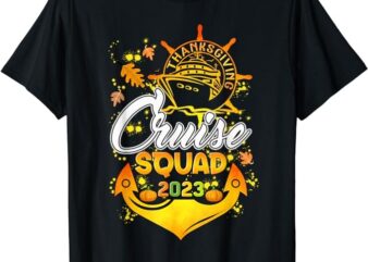 Thanksgiving Cruise Squad Matching Family Vacation Trip 2023 T-Shirt