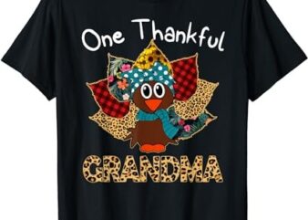 Thanksgiving Grandma Shirt – Turkey One Thankful Grandma T-Shirt