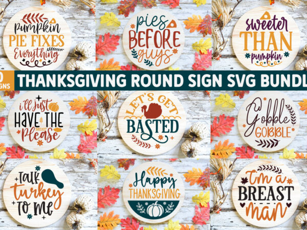 Thanksgiving round sign svg bundle t shirt designs for sale