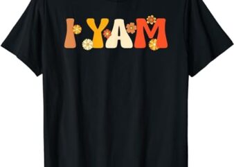 Thanksgiving Shirts Couples Sweet Potato I Yam Groovy Flower T-Shirt