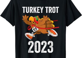 Thanksgiving Turkey Trot Squad 2023 Trot Race Women Men Kids T-Shirt PNG File