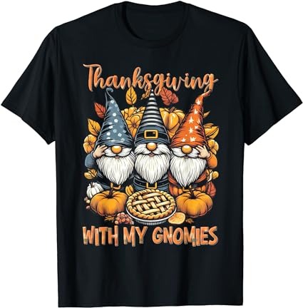 Thanksgiving with my gnomie women teacher fall gnome t-shirt