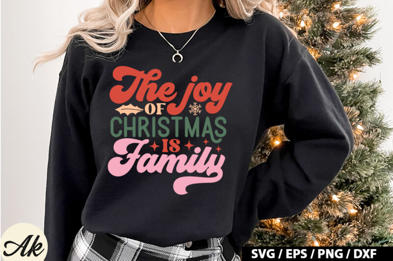 The joy of christmas is family Retro SVG