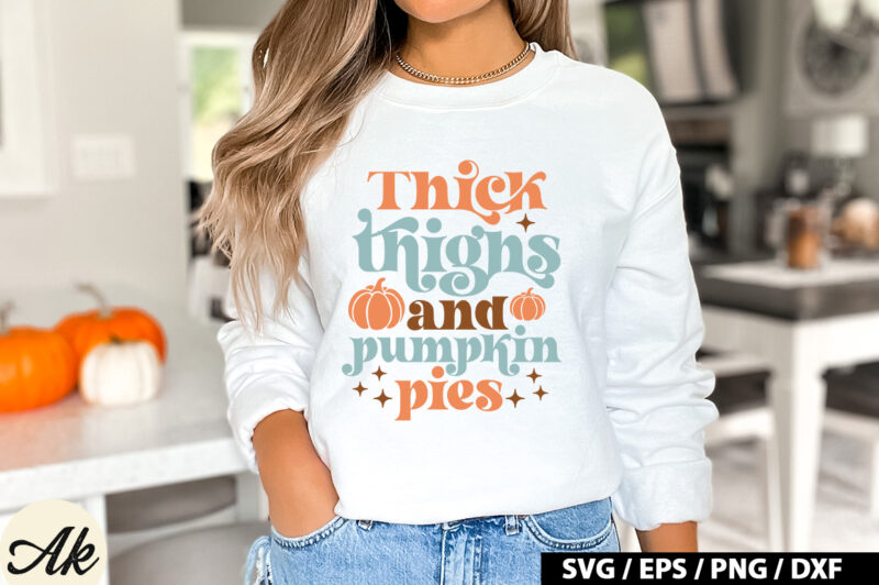 Thick thighs and pumpkin pies Retro SVG