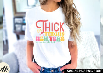 Thick thighs new year vibes Retro SVG