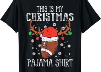 This Is My Christmas Pajama Shirt Football Xmas Sports T-Shirt