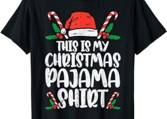 This Is My Christmas Pajama Shirt Funny Xmas PJs Men Women T-Shirt