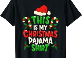 This Is My Christmas Pajama Shirt Gift Christmas Matching T-Shirt