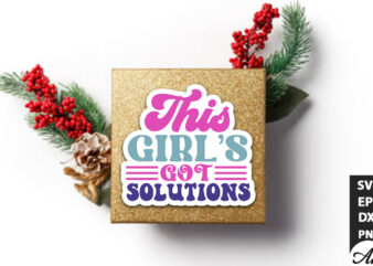 This girls got solutions Stickers Design