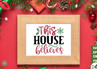 This house believes Sign Making SVG t shirt designs for sale