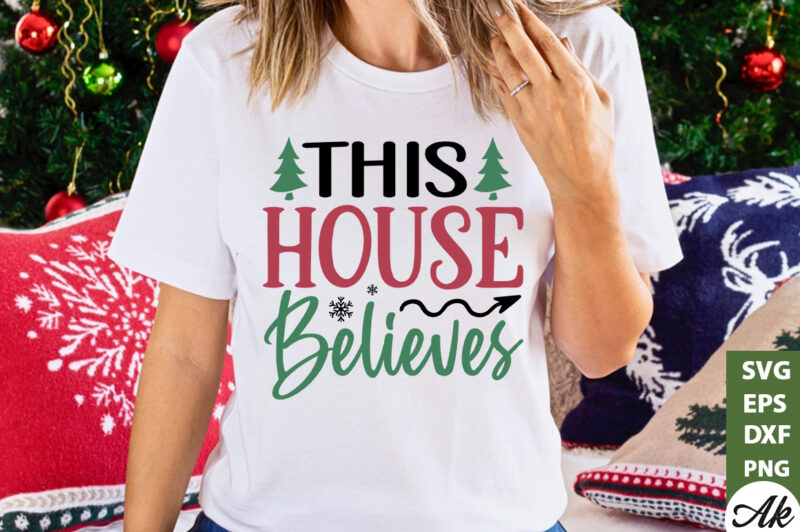 This house believess Sign Making SVG