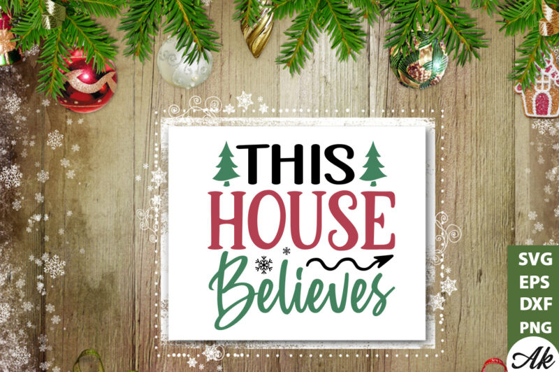 This house believess Sign Making SVG