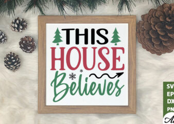 This house believess Sign Making SVG