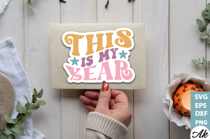 This is my year Stickers Design