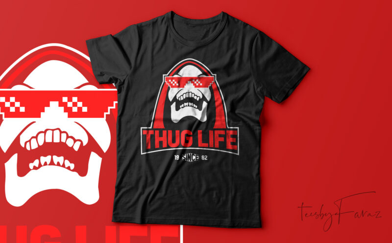 Thug Life| T-shirt design for sale