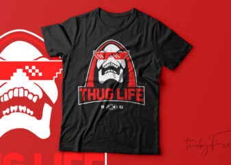 Thug Life| T-shirt design for sale