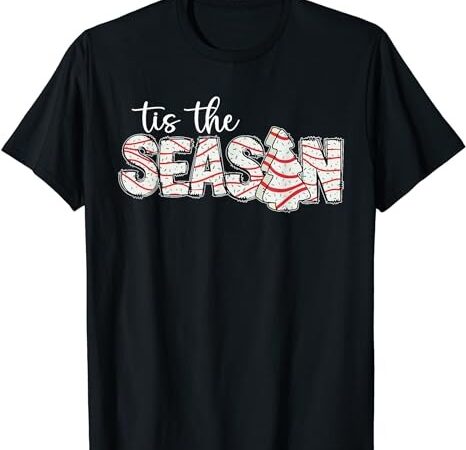 Tis the season christmas lights tree cakes debbie groovy t-shirt