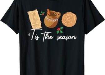 Tis The Season Christmas Mexican Concha Tamale Cafe De Olla T-Shirt