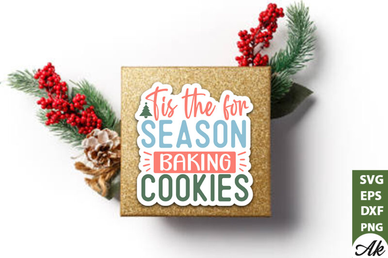 Tis the for season baking cookies Stickers Design