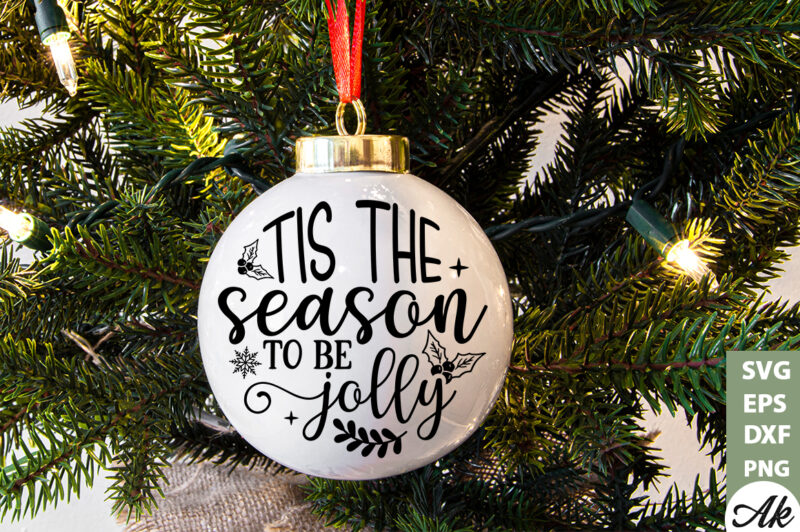 Tis the season to be jolly Round Snig SVG