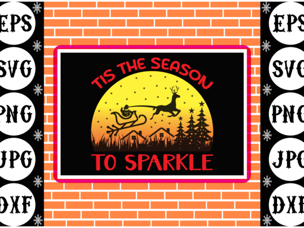 Tis the seasonto to sparkle t shirt designs for sale