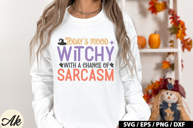 Today’s mood witchy with a chance of sarcasm SVG
