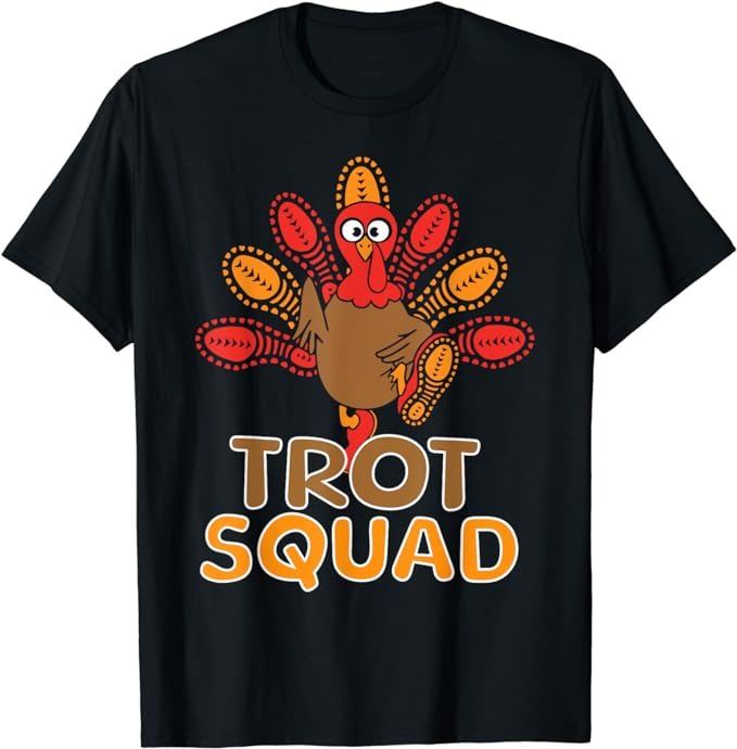 Trot Squad Turkey Trot Family Thanksgiving Running Marathon T-Shirt