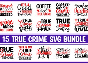 True Crime SVG Bundle t shirt designs for sale