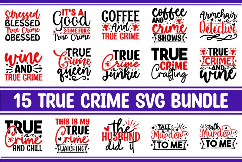 True Crime SVG Bundle