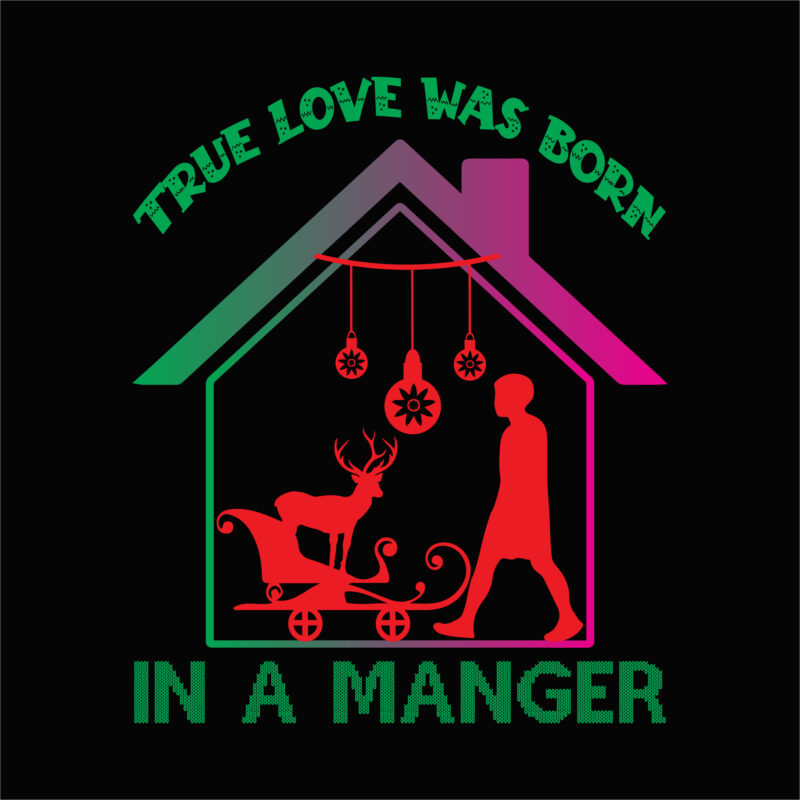 True Love Was Born In a Manger