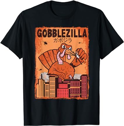 Turkey day thanksgiving gobblezilla t-shirt