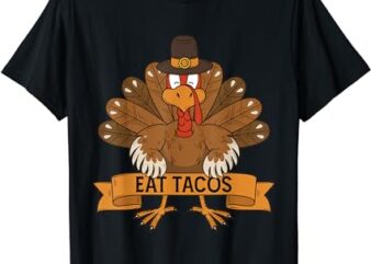 Turkey Eat Taco Adult Vegan Kids Funny Thanksgiving T-Shirt