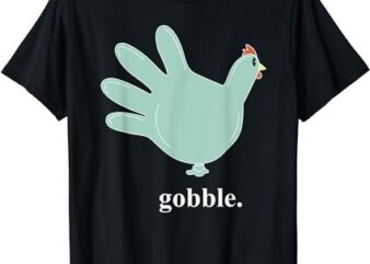 Turkey Glove Gobble Thanksgiving Thankful Nurse T-Shirt