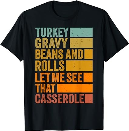 Turkey gravy beans and rolls funny autumn thanksgiving 2023 t-shirt