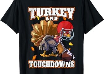 Turkey and Touchdowns Football Playing Turkey T-Shirt