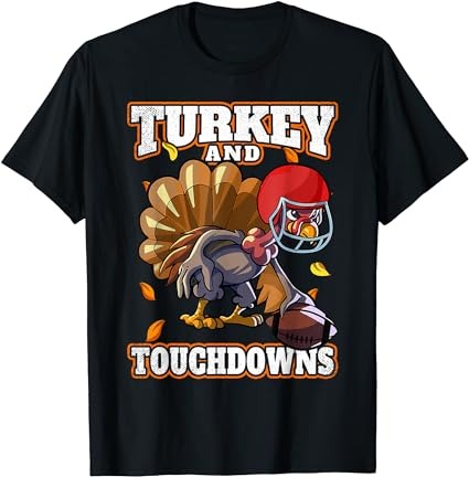 Turkey and touchdowns football playing turkey t-shirt